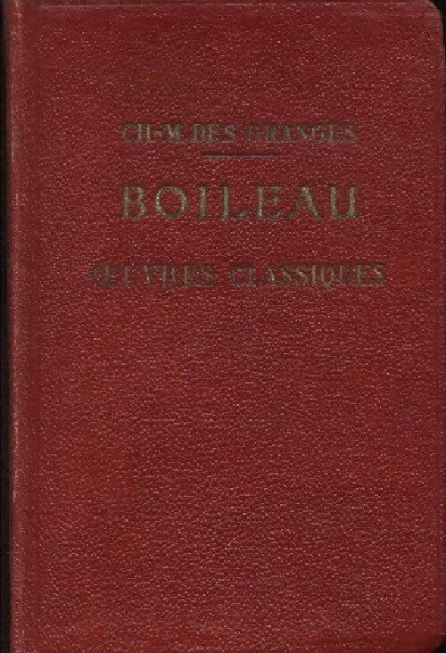 Oeuvres classiques - Nicolas Boileau -  Collection d'auteurs français - Livre