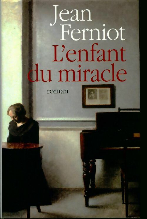 Livrenpoche : L'enfant du miracle - Jean Ferniot - Livre