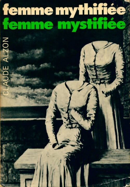 Livrenpoche : Femme mythifiée, femme mystifiée - Claude Alzon - Livre