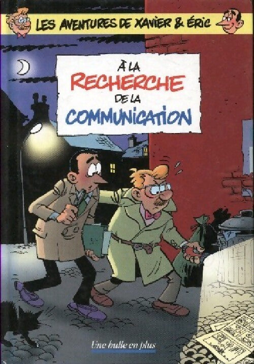 Livrenpoche : A la recherche de la communication - Xavier Fauche - Livre