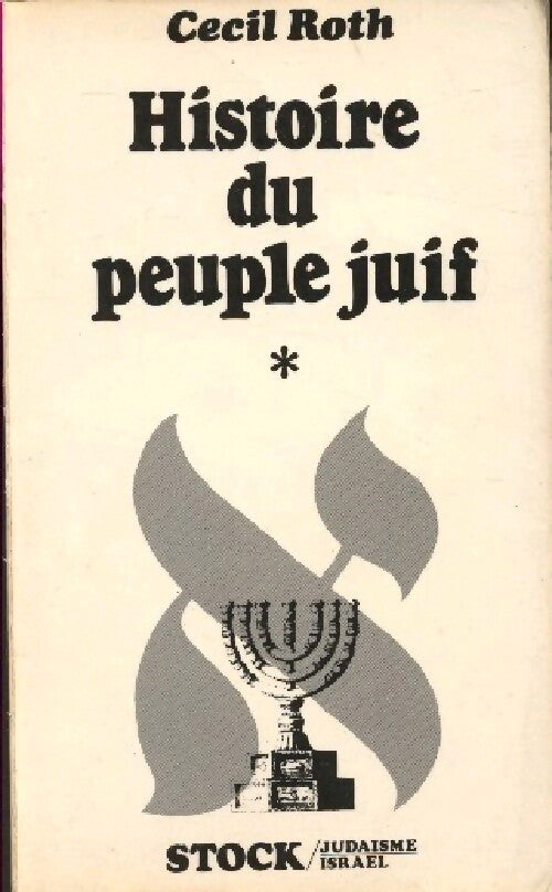 Histoire du peuple juif Tome I - Cecil Roth - Livre