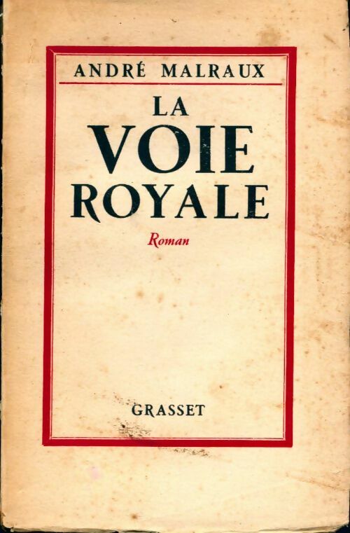 La voie royale - André Malraux -  Grasset GF - Livre