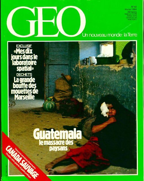 Géo n°60 : Guatemala / Mes dix jours dans un laboratoire spatial / La grande bouffe des mouettes - Collectif -  Géo - Livre