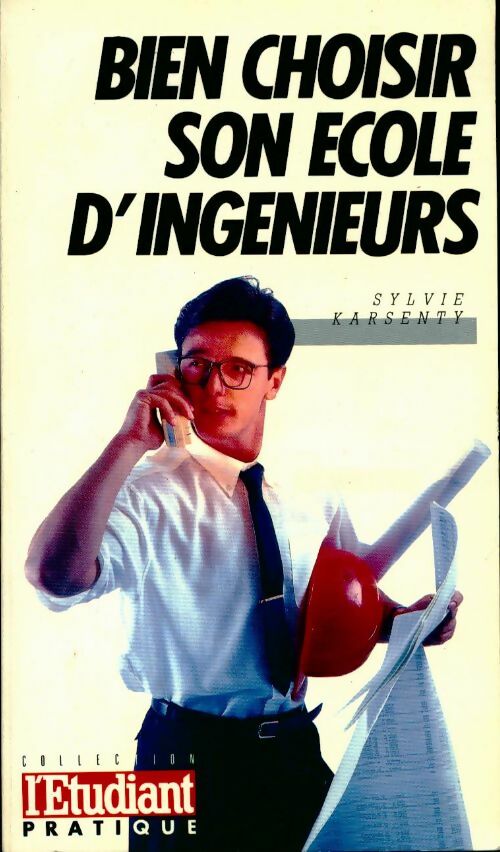 Livrenpoche : Bien choisir son école d'ingénieurs - Sylvie Karsenty - Livre