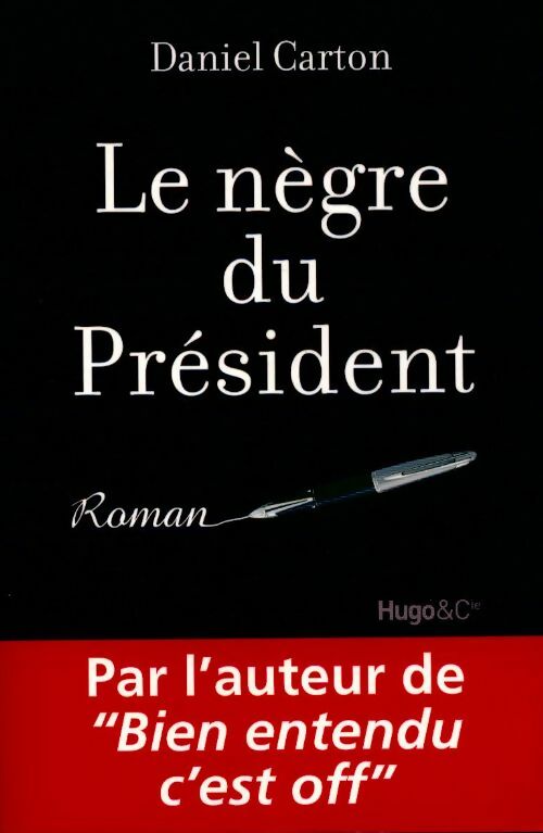 Livrenpoche : Le nègre du président - Daniel Carton - Livre