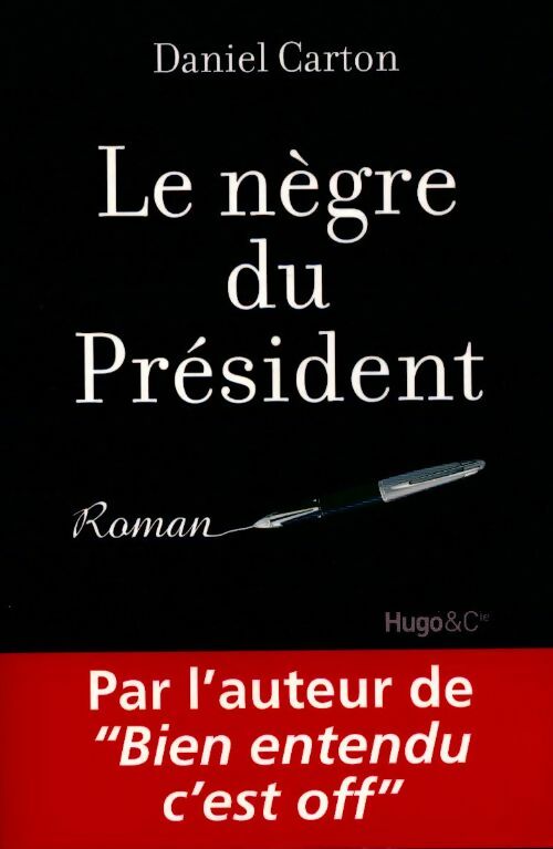 Le nègre du président - Daniel Carton -  Hugo GF - Livre