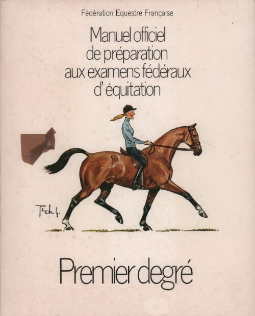 Livrenpoche : Manuel officiel de la préparation aux examens fédéraux d'équitation. Premier degré - Collectif - Livre