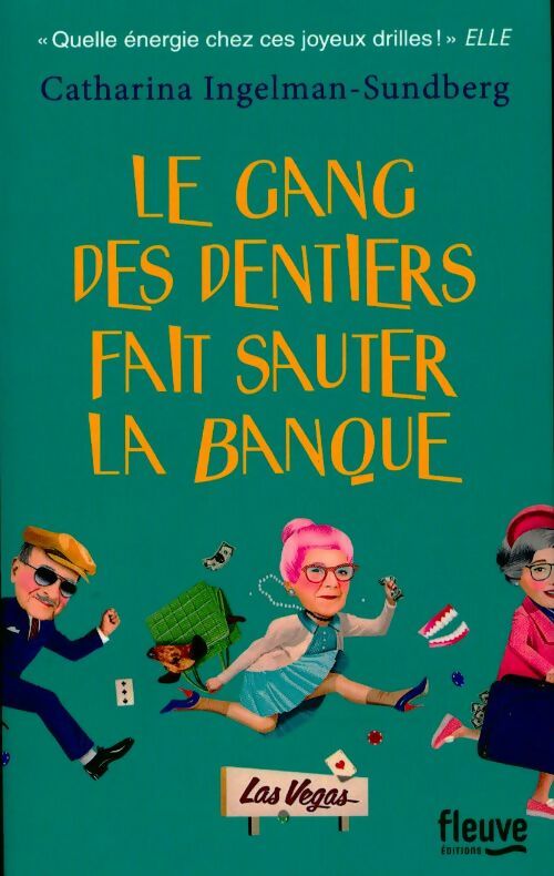 Livrenpoche : Le gang des dentiers fait sauter la banque - Catharina Ingelman-Sundberg - Livre
