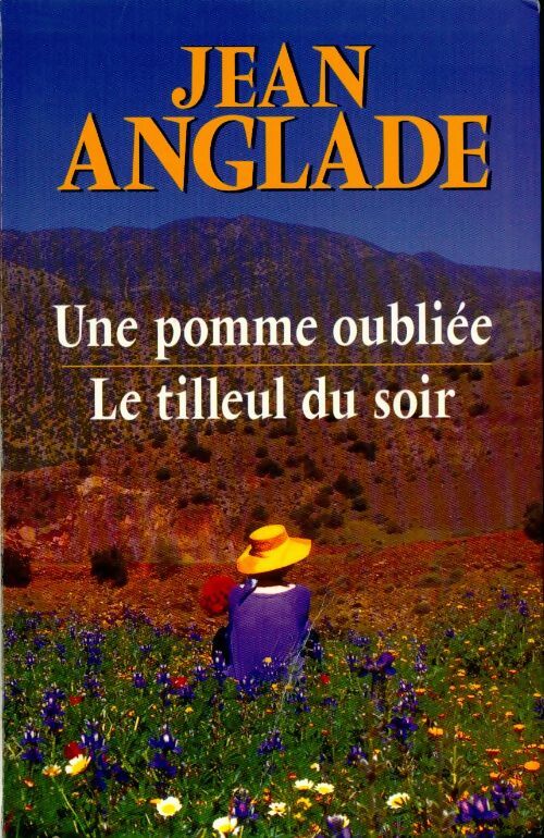 Livrenpoche : Une pomme oubliée / Le tilleul du soir - Jean Anglade - Livre