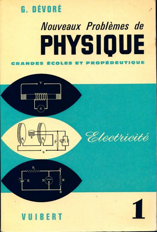 Livrenpoche : Nouveaux problèmes de physique Tome 1 : Electricité - G. Dévoré - Livre