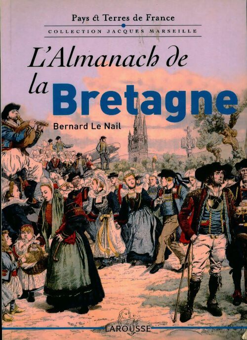 Livrenpoche : L'Almanach de la Bretagne - Bernard Le Nail - Livre