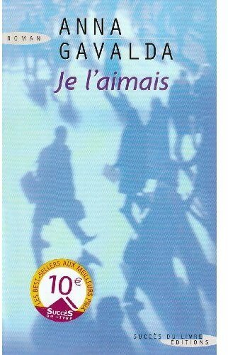 Livrenpoche : Je l'aimais - Anna Gavalda - Livre