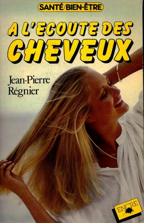 A l'écoute des cheveux - Jean-Pierre Régnier -  Santé / Bien-être - Livre