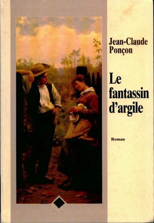 Livrenpoche : Le fantassin d'argile - Jean-Claude Ponçon - Livre