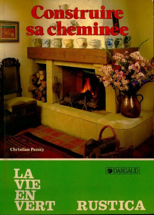 Livrenpoche : Construire sa cheminée - Christian Pessey - Livre