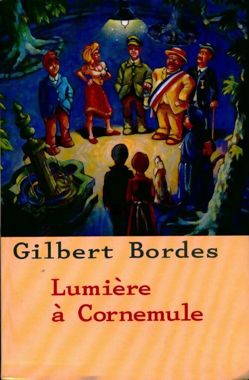 Lumière à Cornemule - Gilbert Bordes -  Le Grand Livre du Mois GF - Livre