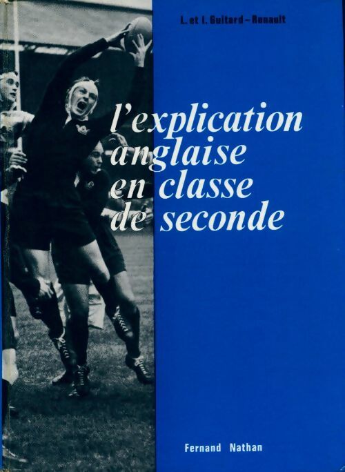 Livrenpoche : L'explication anglaise en classe de seconde - Lucien Guitard - Livre