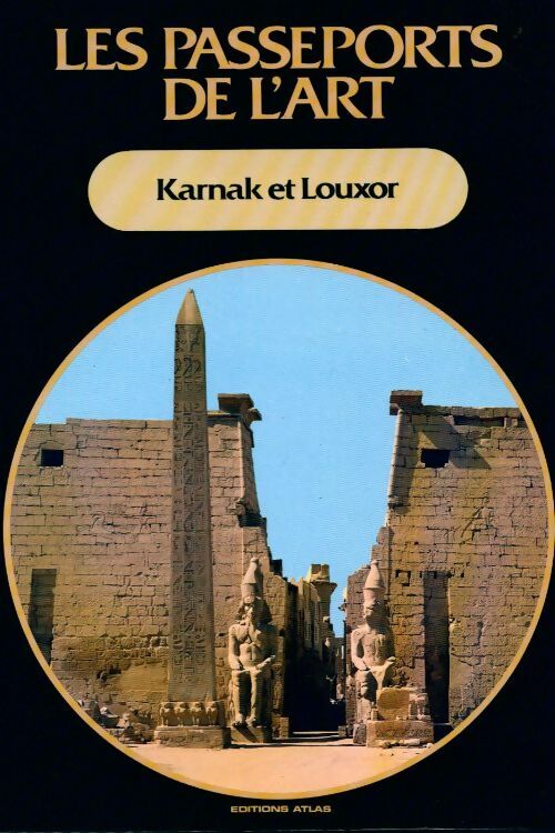 Karnak et Louxor - Collectif -  Les passeports de l'art - Livre