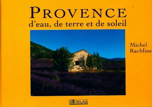Livrenpoche : Provence d'eau, de terre et de soleil - Michel Rachline - Livre