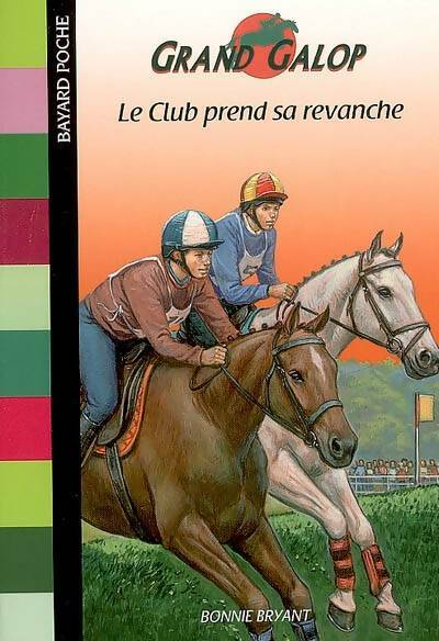 Livrenpoche : Le club prend sa revanche - Bonnie Bryant - Livre