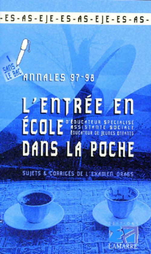 Livrenpoche : L'entrée en école d'ES, AS, EJE dans la poche 97-98 - Marie-Pierre Cauwet - Livre
