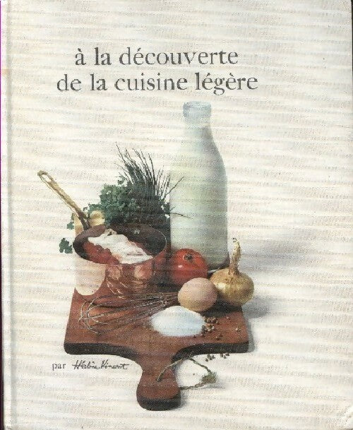 Livrenpoche : A la découverte de la cuisine légère - Hélène Vincent - Livre