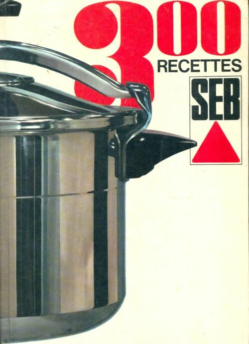 Livrenpoche : 300 recettes Seb - Seb - Livre