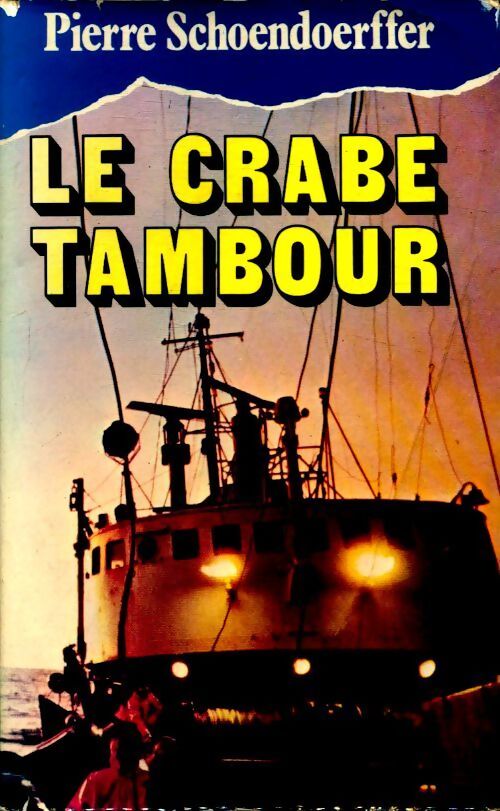 Le crabe tambour - Pierre Schoendoerffer - Livre