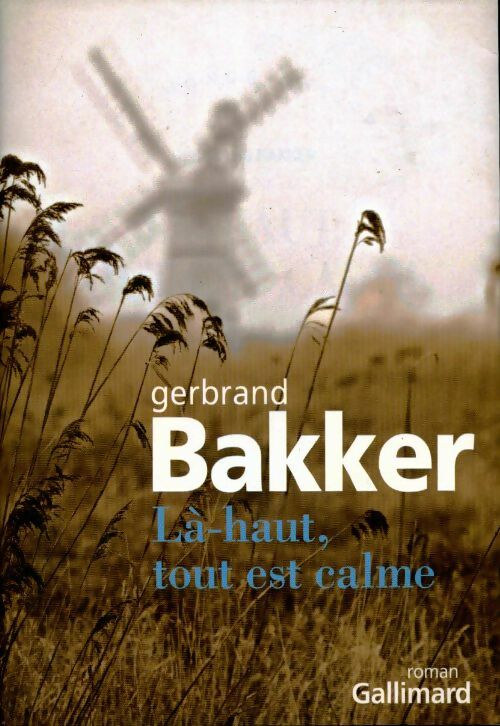Livrenpoche : Là-haut, tout est calme - Gerbrand Bakker - Livre