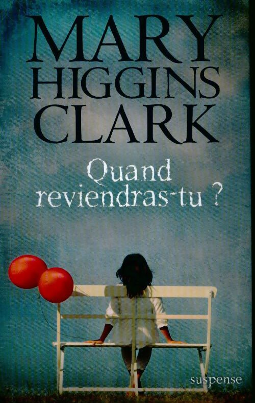 Livrenpoche : Quand reviendras-tu ? - Mary Higgins Clark, Higgins Clark Mary - Livre