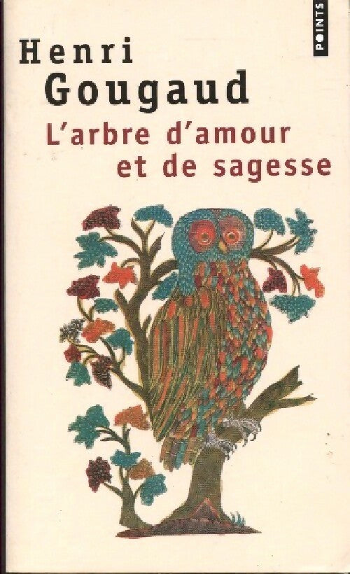 L'arbre d'amour et de sagesse - Henri Gougaud - Livre