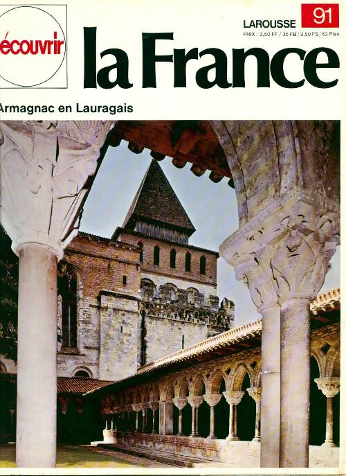 Découvrir la France n°91 : D'Armagnac en Lauragais - Collectif -  Découvrir la France - Livre