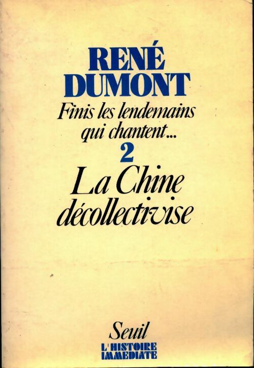 Livrenpoche : Finis les lendemains qui chantent Tome II : La Chine décollectivise - René Dumont - Livre