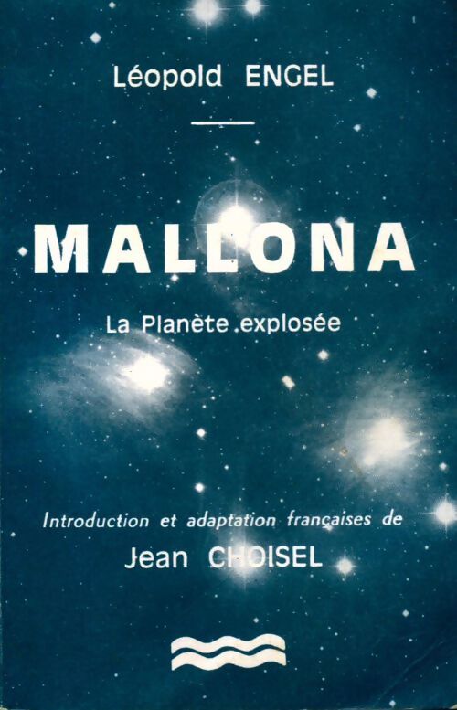 Livrenpoche : Mallona. La planète explosée - Léopold Engel - Livre