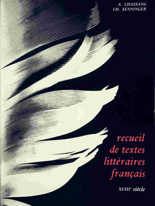 Livrenpoche : Recueil de textes littéraires français XVIIIe siècle - Charles Senninger, Arsène Chassang - Livre