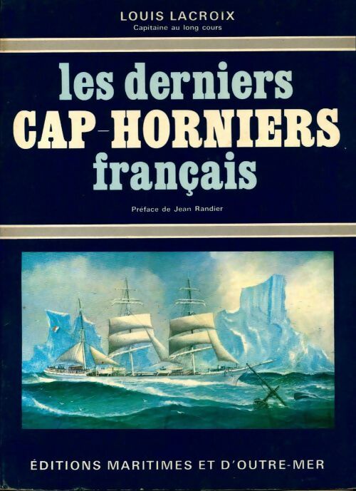 Livrenpoche : Les derniers Cap-Horniers français - Louis Lacroix - Livre
