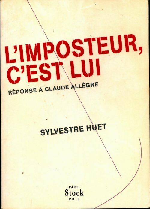 Livrenpoche : L'imposteur, c'est lui - Sylvestre Huet - Livre