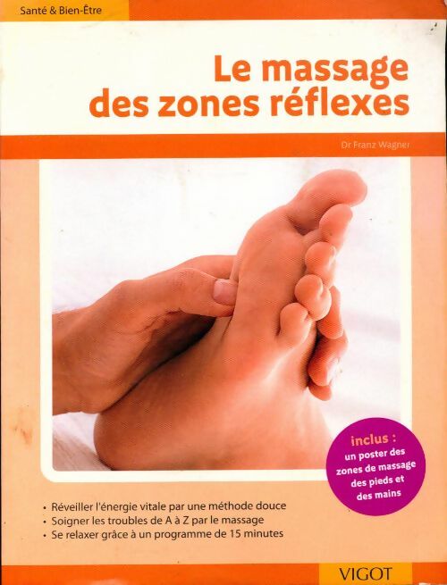 Livrenpoche : Le massage des zones réflexes - Franz Wagner - Livre