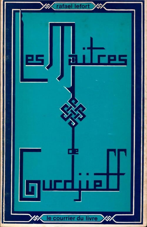 Livrenpoche : Les maitres de Gurdjieff - Rafael Lefort - Livre