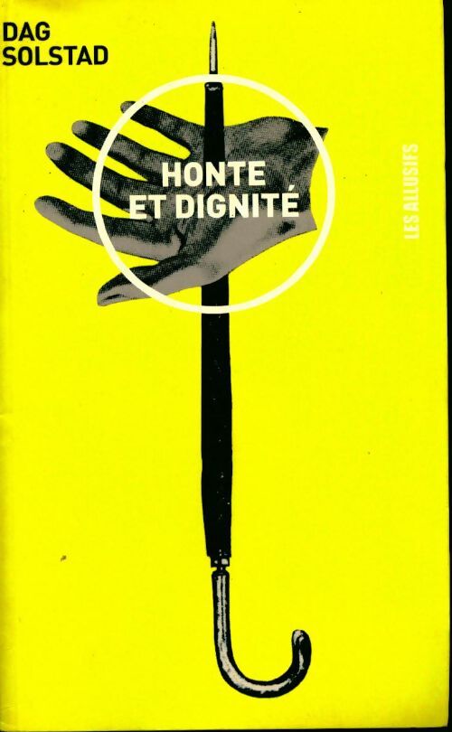 Honte et dignité - Dag Solstad - Livre