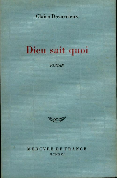 Livrenpoche : Dieu sait quoi - Claire Devarrieux - Livre