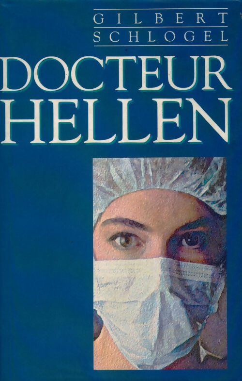 Livrenpoche : Les princes du sang Tome II : Docteur Hellen - Gilbert Schlogel - Livre