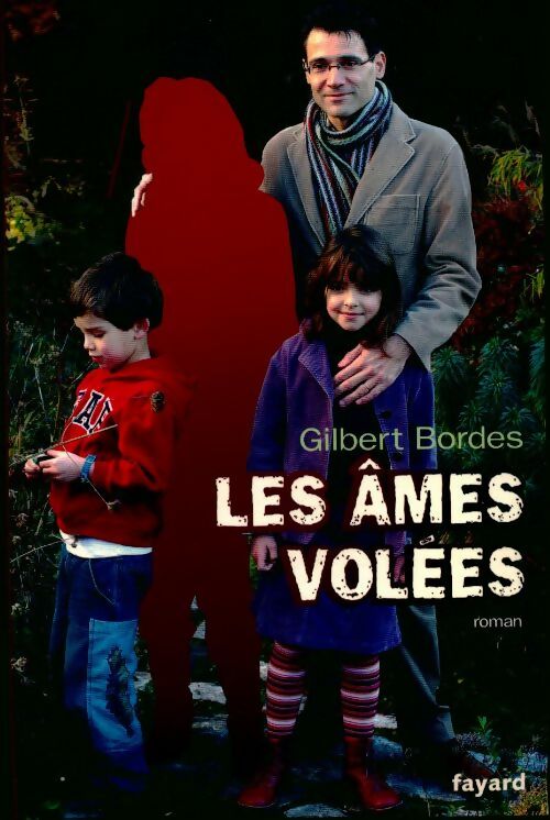 Livrenpoche : Les âmes volées - Gilbert Bordes - Livre