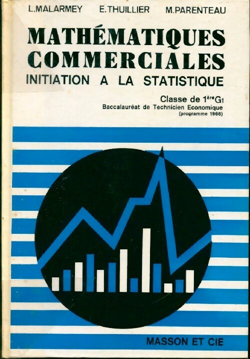 Livrenpoche : Mathématiques commerciales. Initiation à la statistique. Classe de 1ère G1 - L. Malarmey - Livre