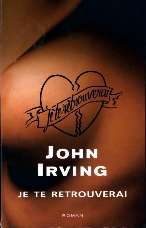 Livrenpoche : Je te retrouverai - John Irving - Livre