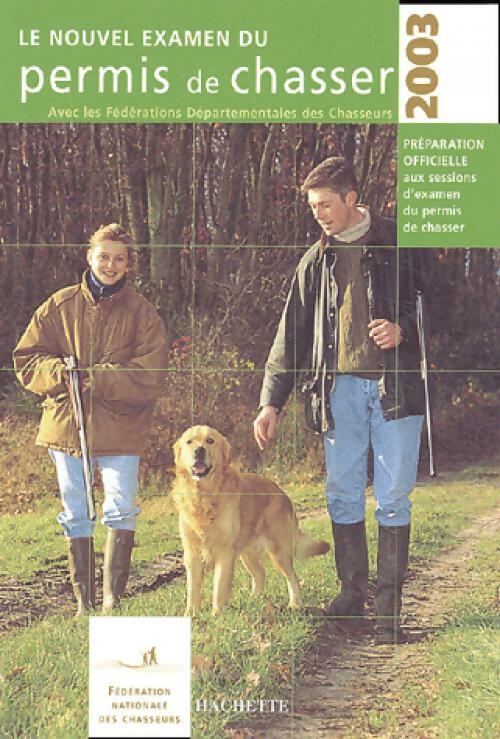 Livrenpoche : Le nouvel examen du permis de chasser 2003 - Collectif - Livre
