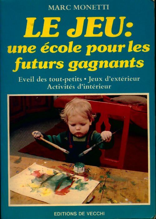 Livrenpoche : Le jeu. Une école pour les futurs gagnants - Marc Monetti - Livre