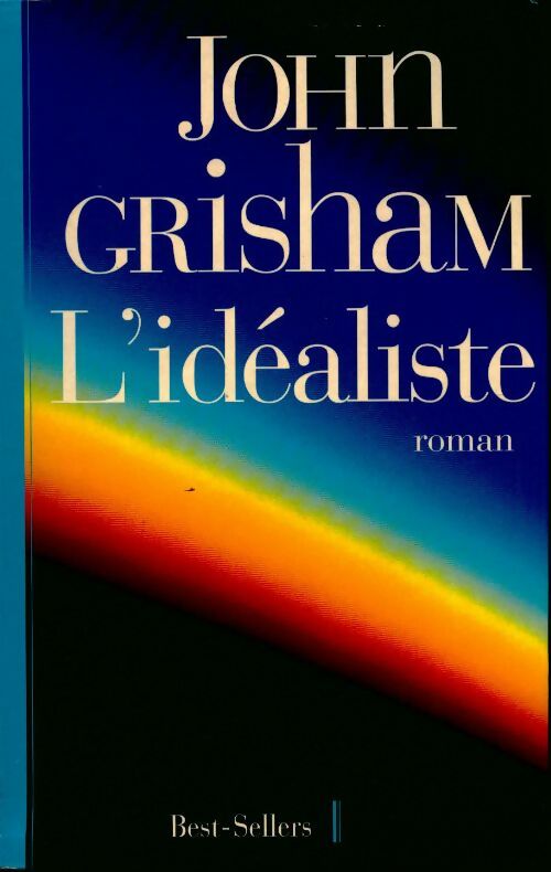 Livrenpoche : L'idéaliste - John Grisham - Livre
