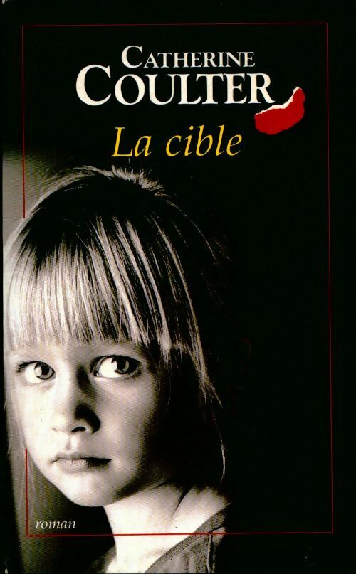 Livrenpoche : La cible - Catherine Coulter - Livre