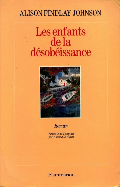 Livrenpoche : Les enfants de la désobéissance - Alison Findlay Johnson - Livre